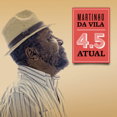 4.5 Atual/Martinho Da Vila