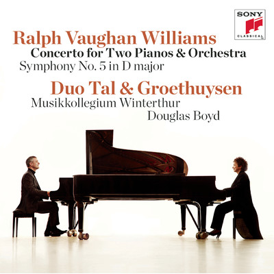 Vaughan Williams: Concerto for Two Pianos & Orchestra／Symphony No. 5/Tal & Groethuysen