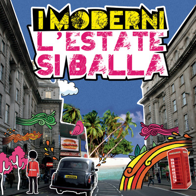 シングル/L'estate si balla/I Moderni