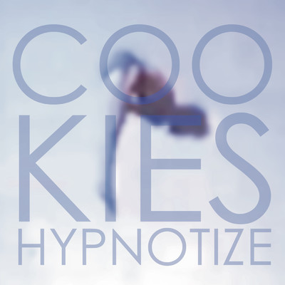 シングル/Hypnotize/Cookies