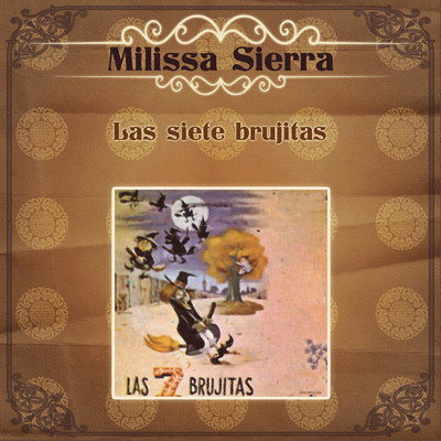 シングル/Las Siete Brujitas ((Cuento Infantil))/Milissa Sierra