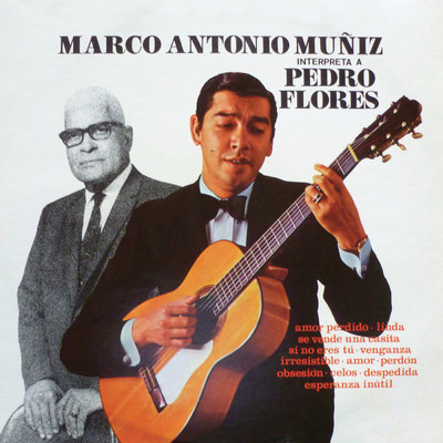 アルバム/Marco Antonio Muniz Interpreta a Pedro Flores/Marco Antonio Muniz