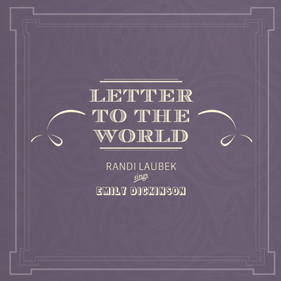 Letter to The World/Randi Laubek