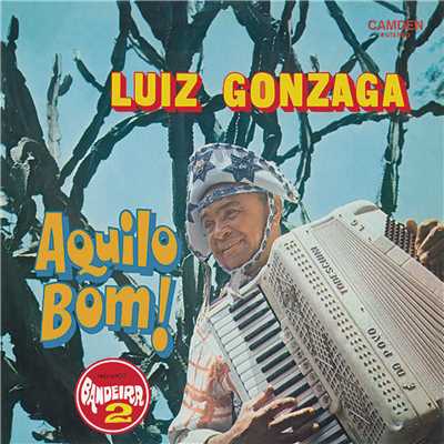 Aquilo Bom！/Luiz Gonzaga