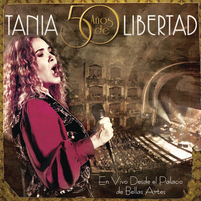 Tania 50 Anos de Libertad (En Vivo)/Tania Libertad
