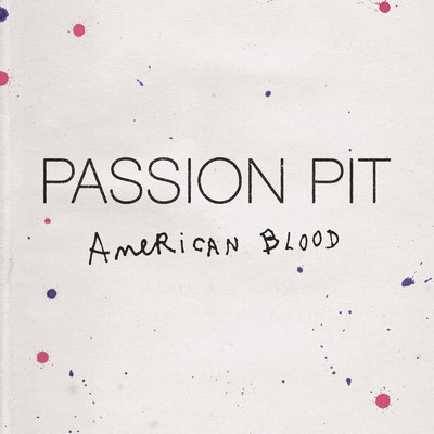 シングル/American Blood/Passion Pit