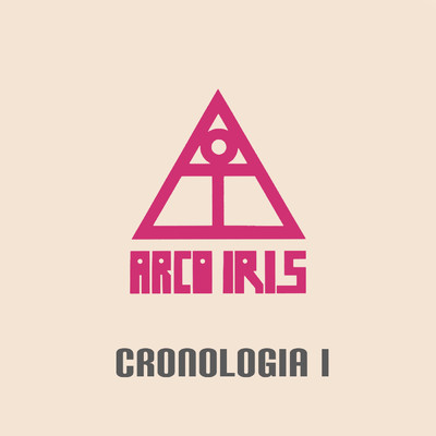 アルバム/Arco Iris - Cronologia I/Arco Iris