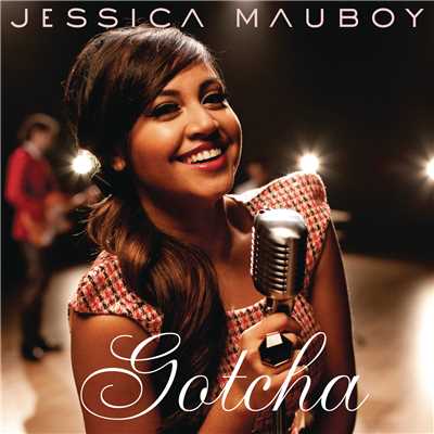 Gotcha/Jessica Mauboy