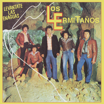 Levantate Las Enaguas (Album Version)/Los Ermitanos