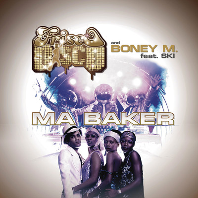 シングル/Ma Baker (Bernasconi vs Frisco Disco Edit) feat.Boney M.,Ski/Frisco Disco