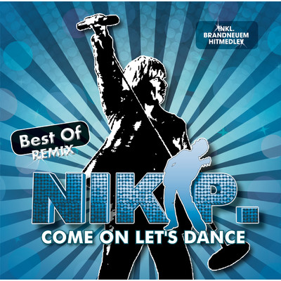 アルバム/Come On Let's Dance - Best Of Remix/Nik P.