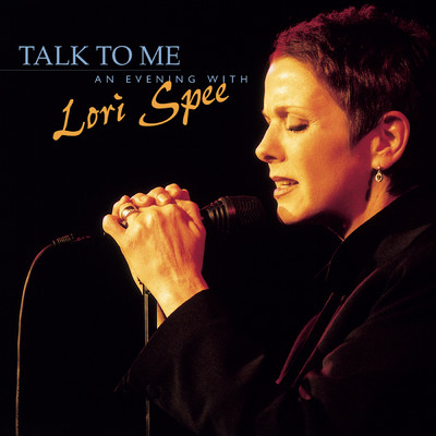 アルバム/Talk To Me - An Evening with Lori Spee/Lori Spee