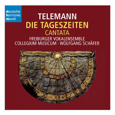 Telemann: Die Tageszeiten/Freiburger Vokalensemble
