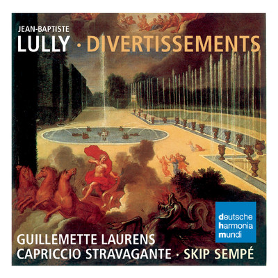 アルバム/Lully: Divertissements/Capriccio Stravagante