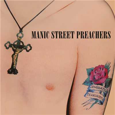 アルバム/Generation Terrorists (Remastered)/Manic Street Preachers
