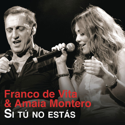 Si Tu No Estas feat.Amaia Montero/Franco de Vita