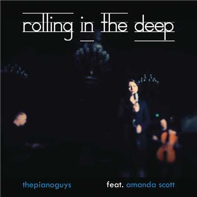 シングル/Rolling in the Deep (vocal version)/The Piano Guys