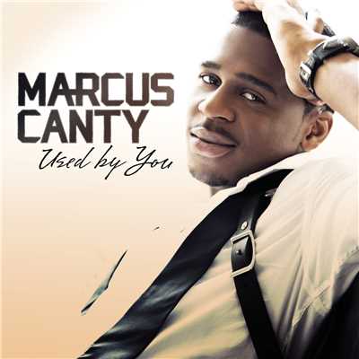 シングル/Used By You/Marcus Canty