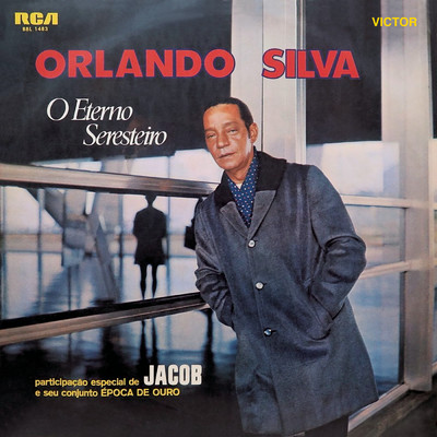 アルバム/O Eterno Seresteiro/Orlando Silva