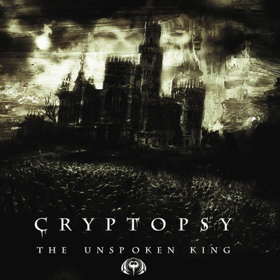 The Unspoken King/Cryptopsy