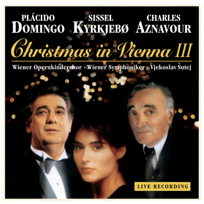 アルバム/Christmas in Vienna III [Live]/Placido Domingo