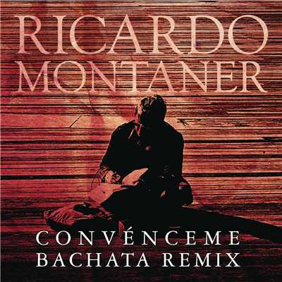 Convenceme (Bachata Remix)/Ricardo Montaner