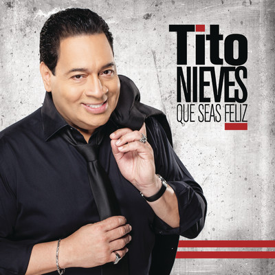Que Seas Feliz/Tito Nieves