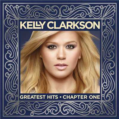 アルバム/Greatest Hits - Chapter One/Kelly Clarkson