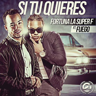 シングル/Si Tu Quieres (Pa' Que Coja Alas) feat.Fuego/Fortuna La Super F