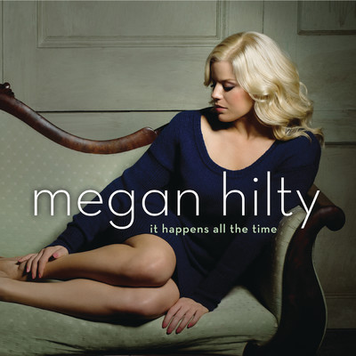 It Happens All the Time/Megan Hilty