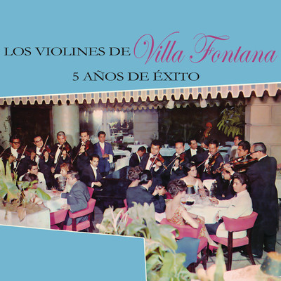 アルバム/5 Anos de Exito/Los Violines de Villafontana