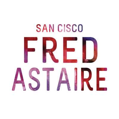 シングル/Fred Astaire/San Cisco