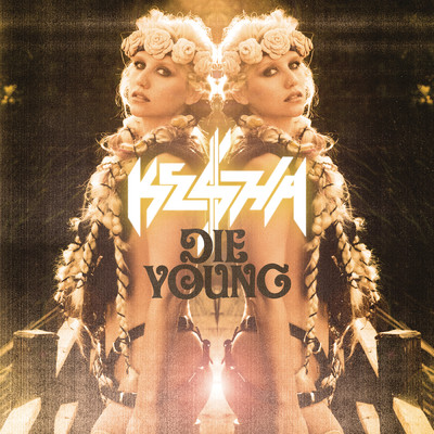 アルバム/Die Young/Ke$ha