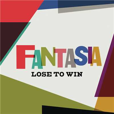 シングル/Lose to Win/Fantasia