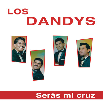 アルバム/Seras Mi Cruz/Los Dandys