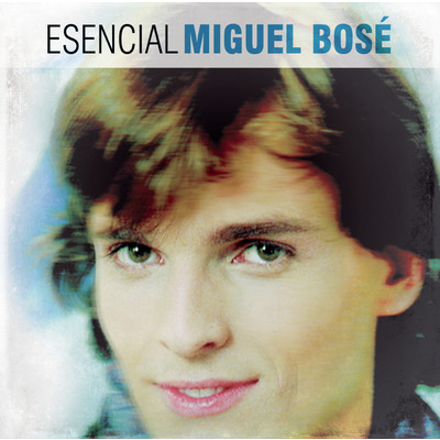 アルバム/Esencial Miguel Bose/Miguel Bose