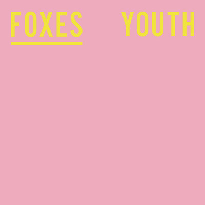 Youth (Radio Edit)/Foxes