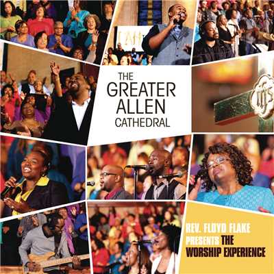 アルバム/Rev. Floyd Flake presents The Worship Experience/The Greater Allen Cathedral