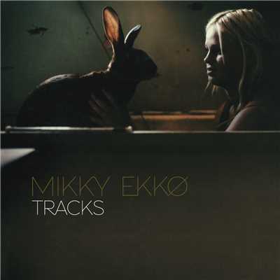 アルバム/tracks/Mikky Ekko