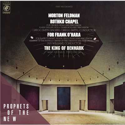 Feldman: Rothko Chapel, For Frank O'Hara & The King of Denmark/Various Artists