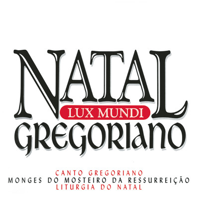 LUX MUNDI/MONGES DO MOSTEIRO DA RESSUREICAO