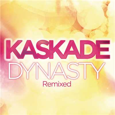 Dynasty (Sunnery James & Ryan Marciano Remix) feat.Haley/Kaskade