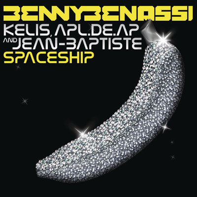 シングル/Spaceship feat.Kelis,apl.de.ap,Jean Baptiste/Benny Benassi