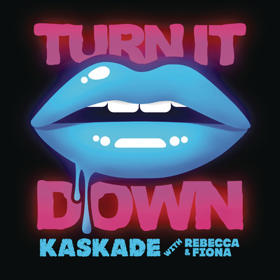 アルバム/Turn It Down (with Rebecca & Fiona)/Kaskade