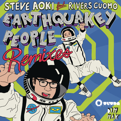 シングル/Earthquakey People (Andrew WK Trash Remix) feat.Rivers Cuomo/Steve Aoki