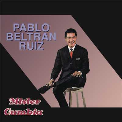 Mister Cumbia/Pablo Beltran Ruiz
