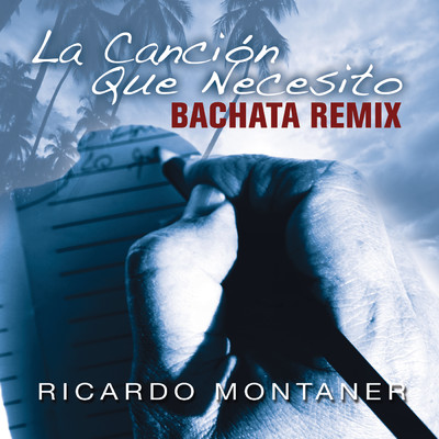 シングル/La Cancion Que Necesito (Bachata Remix)/Ricardo Montaner