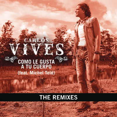 Como Le Gusta A Tu Cuerpo - The Remixes/Carlos Vives