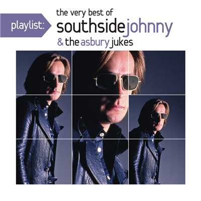アルバム/Playlist: The Very Best of Southside Johnny & The Asbury Jukes ('76-'80)/Southside Johnny and The Asbury Jukes