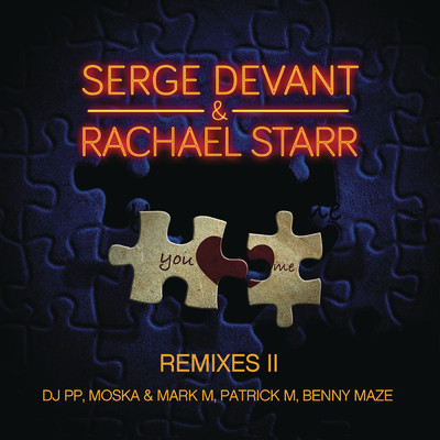 You and Me (Remixes Pt. 2)/Serge Devant／Rachael Starr